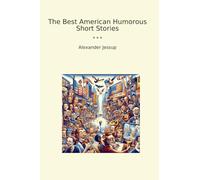 The Best American Humorous Short Stories (Classic Books)