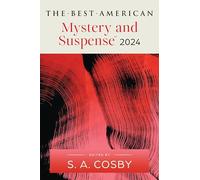 The Best American Mystery and Suspense 2024 (Best American Mystery Stories)