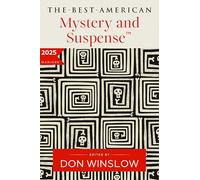 The Best American Mystery and Suspense 2025 (Best American Mystery Stories)
