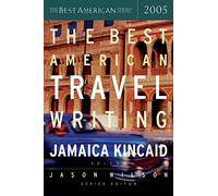 The Best American Travel Writing 2005 [Idioma Inglés]