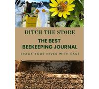 The Best Beekeeping Journal: For passionate beekeepers