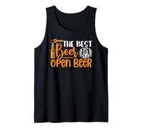 The Best Beer Is An Open Beer Drinking Beer Lover Drinker Camiseta sin Mangas