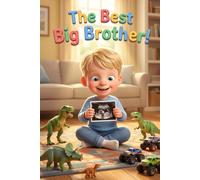 The Best Big Brother: revealing a baby Boy. [English edition]