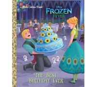The Best Birthday Ever (Little Golden Books: Disney Frozen Fever)