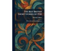 The Best British Short Stories of 1930: With an Irish and Colonial Supplement