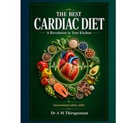 THE BEST CARDIAC DIET: A Revolution in Your Kitchen: 2 (Preventive Cardiology Series)