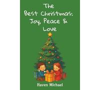 The Best Christmas: Joy, Peace & Love