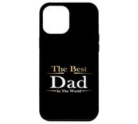 The Best Dad In The World Present for Fathers Day Birthday Carcasa para iPhone 12 Pro Max