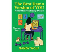 The Best Damn Version of You, Volume Two: Your Worth Doesn't Need a Stamp of Approval: 2