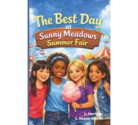 The best day at Sunny Meadows Summer Fair (The Chanel & Friends Series)