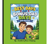 The Best Days Are Bonus-Dad Days - Son Edition: Fun and Easy Coloring Pages for Boys Celebrating Bonus Dad and Son Adventures