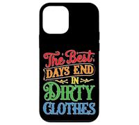 The Best Days End In Dirty Clothes Diversión al Aire Libre Carcasa para iPhone 12 Mini