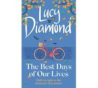 The Best Days of Our Lives: the big-hearted and uplifting novel from the author of ANYTHING COULD HAPPEN