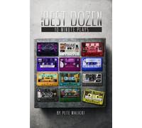 The Best Dozen 10-Minute Plays