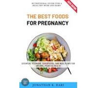 The Best Foods For Pregnancy: (ebook)