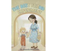 The Best Friend Experiment