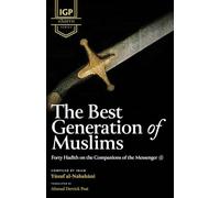 The Best Generation of Muslims