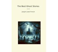 The Best Ghost Stories (Classic Books)