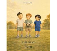 The Best Goal Ever: A Picture Book About Teamwork, Friendship, and Helping Others Shine (Jason & Luka's Stories)