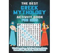 The Best Greek Mythology Activity Book For Kids: Word Searches, Mazes, Coloring Pages, Fun Facts & Jokes Featuring Gods, Heroes, and Mythical Creatures