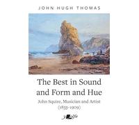 The Best in Sound and Form and Hue: John Squire, Musician and Artist (1833-1909)