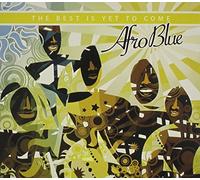 The Best Is Yet to Come by Afro Blue (2012-07-09)