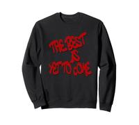 The Best Is Yet To Come Motivational Quote Design Sudadera