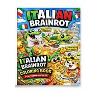 The Best Italian Brain Rot Colouring Book: Be Creative, Have Fun and Enjoy Yourself (Colouring Books by Slick Turd)
