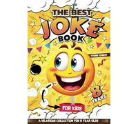 The Best Joke Book: A Hilarious collection for 8 year olds