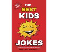 The Best Kids Jokes: Over 1,400 Knock-Knock, Puns, Riddles and More