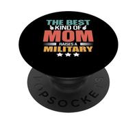 The Best Kind of Mom Raises A Military Funny Mothers Day PopSockets PopGrip Adhesivo