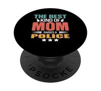 The Best Kind of Mom Raises A Police Funny Mothers Day PopSockets PopGrip Adhesivo