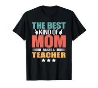 The Best Kind of Mom Raises A Teacher Funny Mothers Day Camiseta