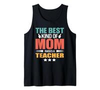 The Best Kind of Mom Raises A Teacher Funny Mothers Day Camiseta sin Mangas