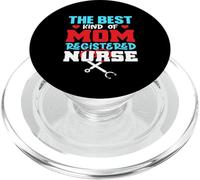 The Best Kind of Mom Registered Nurse For Mommy Mothers Day PopSockets PopGrip para MagSafe