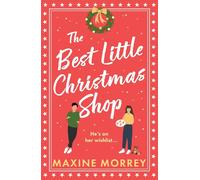 The Best Little Christmas Shop: A heartwarming and laugh-out-loud festive rom-com from the bestselling author of You Only Live Once, the perfect small-town cosy winter read for 2026!