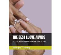 THE BEST LUOVE ADVICE: RELATIONSHIP HEART AND LIFE SAFETY LOCK