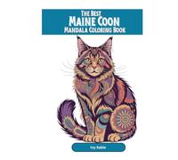 The Best Maine Coon Mandala Coloring Book: For Adults and Children (Coloring for Fun Books)