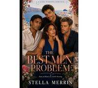 The Best Men Problem: A High-Heat Why-Choose Omegaverse Romantic Comedy of Fake Relationships and Real Feelings (Unexpectedly Matched)