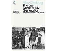 The Best Minds Of My Generation: A Literary History of the Beats (Penguin Modern Classics)