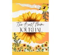The Best Mom Journal: The best gift for all mothers out there | 6x9 inches| 100 pages