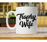 The Best Mug Trophy Wife Mug Trophy Wife Gift Mug for Wife Funny Valentines 325 ml