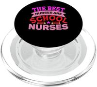 The Best Nurses Are School Nurses | Enfermera PopSockets PopGrip para MagSafe
