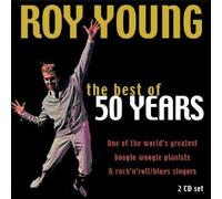 The Best Of 50 Years by Roy Young (2009-05-05)