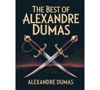 The Best of Alexandre Dumas