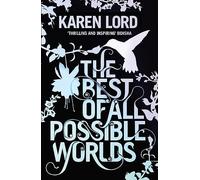 The Best of All Possible Worlds: Karen Lord