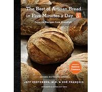 The Best of Artisan Bread in Five Minutes a Day: Favorite Recipes from BreadIn5