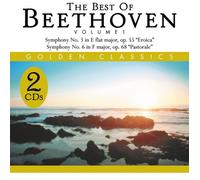 Ludwig Van Beethoven - The Best of Beethoven Volume 1 Golden Classics 2 CD Set Symphony No. 3, No. 6
