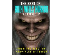 The Best Of Billy Wells Horror- Volume 2
