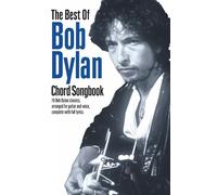 Lo mejor de Bob Dylan – Cancionero de acordes – 70 clásicos para guitarra y voz